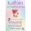 Kalbin Yetmiyorsa Sevemeyeceğin İnsanı Yorma! - Serkan Akkuş - Az Kitap