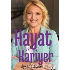 Hayat ve Kariyer - Ayşen Laçinel - Az Kitap