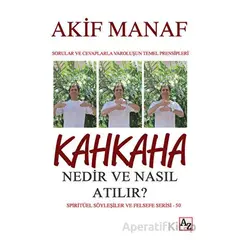 Kahkaha Nedir ve Nasıl Atılır? - Akif Manaf - Az Kitap