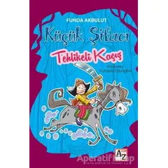 Tehlikeli Kaçış - Küçük Şifacı - Funda Akbulut - Az Kitap