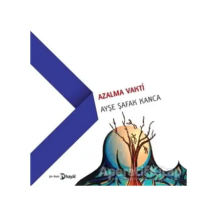 Azalma Vakti - Ayşe Şafak Kanca - Hayal Yayınları