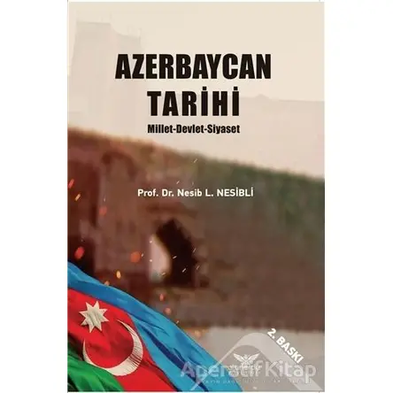 Azerbaycan Tarihi - Nesib L. Nesibli - Altınordu Yayınları