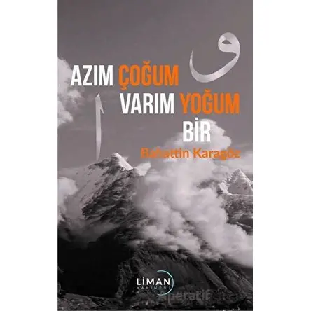 Azım Çoğum Varım Yoğum Bir - Bahattin Karagöz - Liman Yayınevi