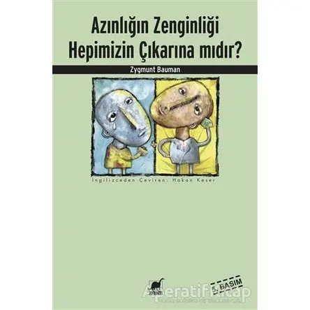 Azınlığın Zenginliği Hepimizin Çıkarına mıdır? - Zygmunt Bauman - Ayrıntı Yayınları