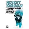 Türk Dünyasında Yeni Bir Medeniyet Tasarımı - Nevzat Kösoğlu - Ötüken Neşriyat