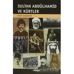 Sultan Abdülhamid ve Kürtler - Nihat Karademir - Nubihar Yayınları