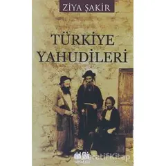 Türkiye Yahudileri - Ziya Şakir - Akıl Fikir Yayınları