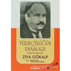 Türkçülüğün Esasları - Ziya Gökalp - İnkılap Kitabevi