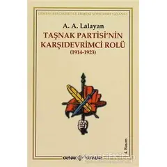 Taşnak Partisi’nin Karşıdevrimci Rolü - A. A. Lalayan - Kaynak Yayınları