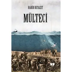 Mülteci - Habib Beyazıt - Ateş Yayınları