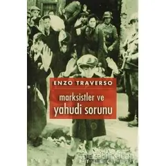 Marksistler ve Yahudi Sorunu - Enzo Traverso - Yazın Yayıncılık