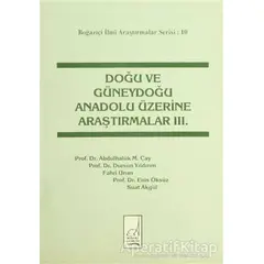 Doğu ve Güneydoğu Anadolu Üzerine Araştırmalar 3 - Suat Akgül - Boğaziçi Yayınları