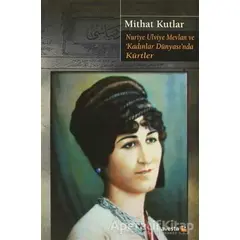 Nuriye Ulviye Mevlan ve Kadınlar Dünyasında Kürtler - Mithat Kutlar - Avesta Yayınları
