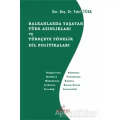 Balkanlarda Yaşayan Türk Azınlıkları ve Türkçeye Yönelik Dil Politikaları