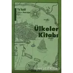 Ülkeler Kitabı - Ya’kubi - Ayışığı Kitapları