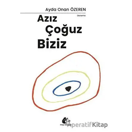 Azız Çoğuz Biziz - Ayda Onan Özeren - Meşe Kitaplığı