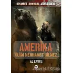 Amerika - Ölüm Merhamet Bilmez - Al Eving - Kassandra Yayınları