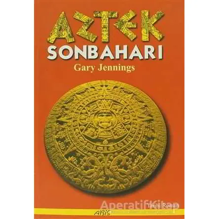 Aztek Sonbaharı - Gary Jennings - Abis Yayıncılık