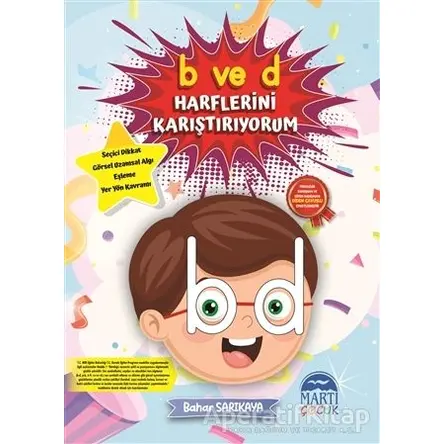 B ve D Harflerini Karıştırıyorum - Bahar Sarıkaya - Martı Çocuk Yayınları