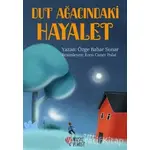 Dut Ağacındaki Hayalet - Özge Bahar Sunar - Masalperest