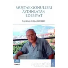 Müştak Gönülleri Aydınlatan Edebiyat - Babahan Muhammed Şerif - Bengü Yayınları