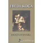 Ebedi Koca - Fyodor Mihayloviç Dostoyevski - Karmen Yayınları