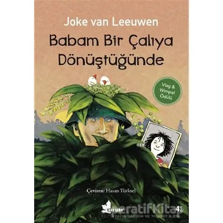 Babam Bir Çalıya Dönüştüğünde - Joke van Leeuwen - Çınar Yayınları