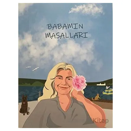 Babamın Masalları - Beyza Güler Gökalp - Boğaziçi Yayınları