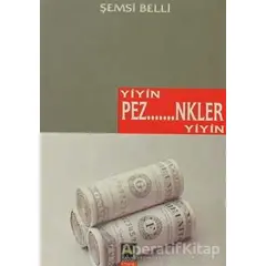 Yiyin Pez.......nkler Yiyin - Şemsi Belli - Babıali Kitaplığı