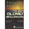 Ölümü Beklerken - Pauline Rowson - Babıali Kültür Yayıncılığı