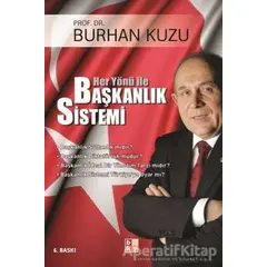 Her Yönü ile Başkanlık Sistemi - Burhan Kuzu - Babıali Kültür Yayıncılığı