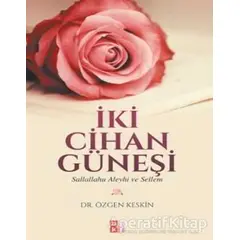 İki Cihan Güneşi - Özgen Keskin - Babıali Kültür Yayıncılığı