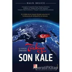 Türkiye Son Kale - Halil Delice - Babıali Kültür Yayıncılığı