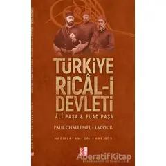 Türkiye Rical-i Devleti - Paul Challemel - Lacour - Babıali Kültür Yayıncılığı