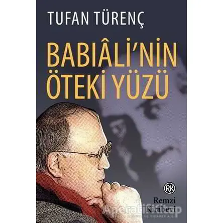 Babıalinin Öteki Yüzü - Tufan Türenç - Remzi Kitabevi