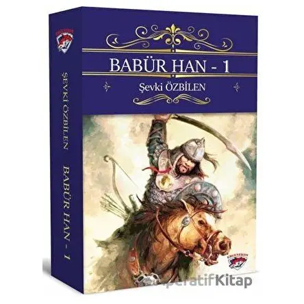 Babür Han - 1 - ŞEVKİ ÖZBİLEN - Ergenekon