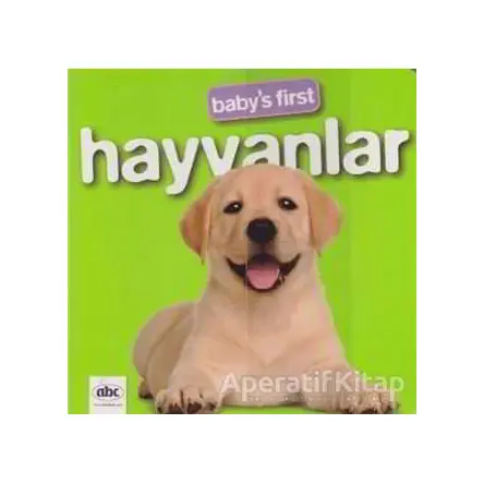 Babys First Hayvanlar - Kolektif - Abc Yayın Grubu