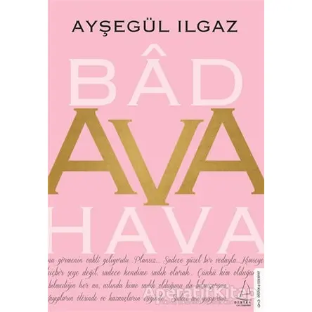 Bad Ava Hava - Ayşegül Ilgaz - Destek Yayınları