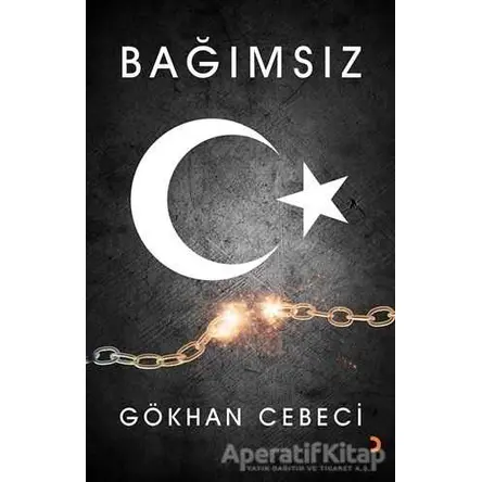 Bağımsız - Gökhan Cebeci - Cinius Yayınları