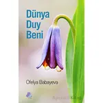 Dünya Duy Beni - Ofelya Babayeva - Turay Kitap Yayıncılık