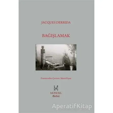 Bağışlamak - Jacques Derrida - MonoKL