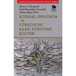 Küresel Dönüşüm ve Türkiye’de Kamu Yönetimi Eğitimi - Meral S. Öztoprak - İmge Kitabevi Yayınları