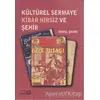 Kültürel Sermaye Kibar Hırsız ve Şehir - Seval Şahin - Bağlam Yayınları