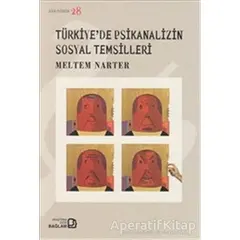 Türkiye’de Psikanalizin Sosyal Temsilleri - Meltem Narter - Bağlam Yayınları