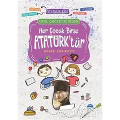Her Çocuk Biraz Atatürk’tür - Bahar Sarıkaya - Martı Çocuk Yayınları