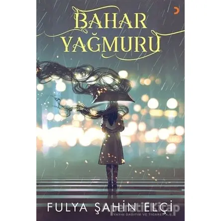 Bahar Yağmuru - Fulya Şahin Elçi - Cinius Yayınları