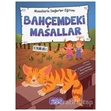 Bahçemdeki Masallar - Masallarla Değerler Eğitimi - Figen Yaman Coşar - Yediveren Çocuk