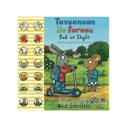 Bak ve Söyle - Tavşancan ile Faresu - Axel Scheffler - Hep Kitap