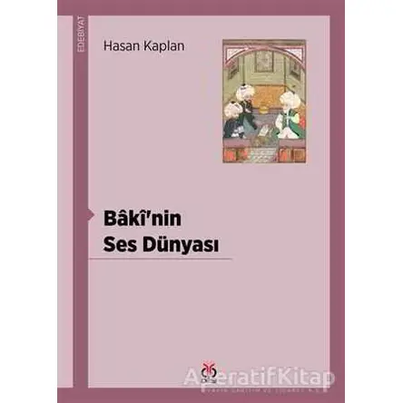 Baki’nin Ses Dünyası - Hasan Kaplan - DBY Yayınları