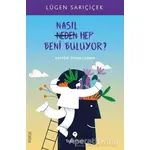 Nasıl Hep Beni Buluyor? - Lügen Sarıçiçek - Tuti Kitap